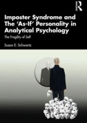 Imposter Syndrome and The 'As-If' Personality in Analytical Psychology (ISBN: 9781032324807)