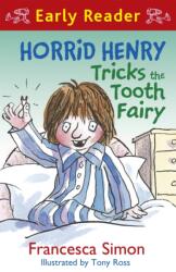 Horrid Henry Early Reader: Horrid Henry Tricks the Tooth Fairy (ISBN: 9781444001150)