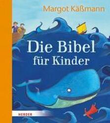 Die Bibel für Kinder erzählt von Margot Käßmann (ISBN: 9783451716881)