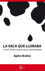 La vaca que lloraba: Y otros cuentos budistas acerca de la felicidad - AJAHN BRAHM (ISBN: 9788499884660)