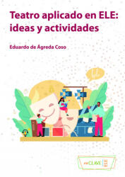 Teatro aplicado en ELE: ideas y actividades (ISBN: 9788415299363)