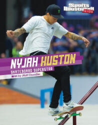 Nyjah Huston: Skateboard Superstar - Chandler, Matt (ISBN: 9781496695260)