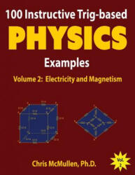 100 Instructive Trig-based Physics Examples - Chris McMullen (ISBN: 9781941691120)