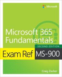 Exam Ref MS-900: Fundamentele Microsoft 365 (ISBN: 9780138237110)