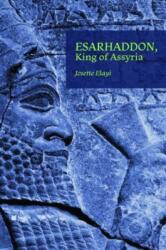 Esarhaddon, King of Assyria (ISBN: 9781957454979)