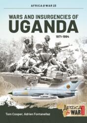 Wars and Insurgencies of Uganda 1971-1994 (ISBN: 9781910294550)