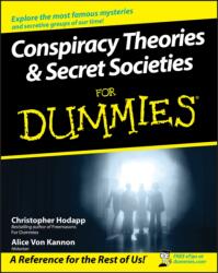 Conspiracy Theories and Secret Societies For Dummies (ISBN: 9780470184080)