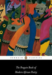 The Penguin Book of Modern African Poetry: Fourth Edition (ISBN: 9780140424720)