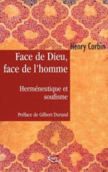 Face de Dieu, face de l'Homme - Herméneutique et soufisme - Henry Corbin (ISBN: 9782908606430)