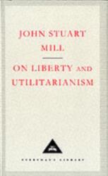 On Liberty and Utilitarianism (ISBN: 9781857150810)
