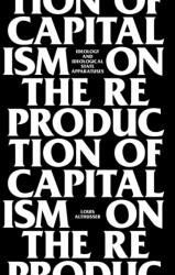On the Reproduction of Capitalism (ISBN: 9781781681640)