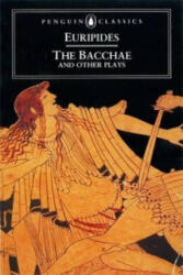 Bacchae and Other Plays - Euripides (ISBN: 9780140440447)