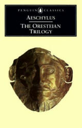 Oresteian Trilogy - Aeschylus (ISBN: 9780140440676)