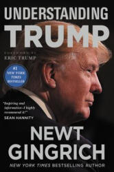 Understanding Trump - Newt Gingrich, Eric Trump (ISBN: 9781478923060)