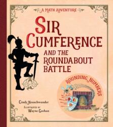 Sir Cumference And The Roundabout Battle (ISBN: 9781570917660)
