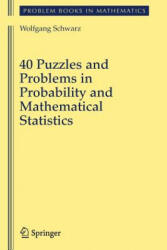 40 Puzzles and Problems in Probability and Mathematical Statistics - Wolfgang Schwarz (ISBN: 9781441925220)