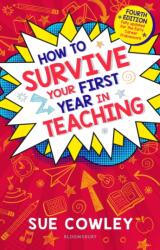 How to Survive Your First Year in Teaching (ISBN: 9781801991834)