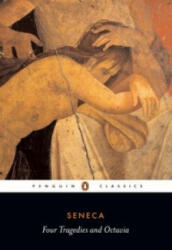 Four Tragedies and Octavia - Seneca (ISBN: 9780140441741)