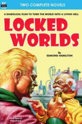 Locked Worlds & The Land that Time Forgot - Edmond Hamilton, Edgar Rice Burroughs (ISBN: 9781612871660)