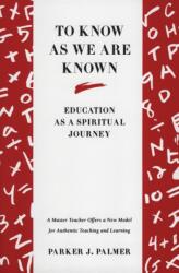 To Know As We Are Known (ISBN: 9780060664510)