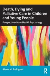 Death, Dying and Palliative Care in Children and Young People (ISBN: 9781032374420)