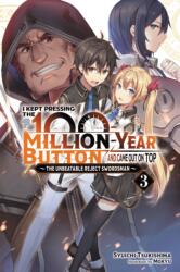 I Kept Pressing the 100-Million-Year Button and Came Out on Top, Vol. 3 (ISBN: 9781975322380)