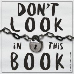 Don't Look In This Book (ISBN: 9781999762810)
