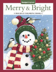Merry & Bright Holiday Coloring Book - Angelea Van Dam, Robin Pickens, Thaneeya Mcardle, Valerie Mckeehan, Jenny Newland (ISBN: 9781497202870)