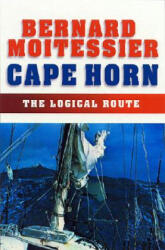 Cape Horn - Bernard Moitessier (ISBN: 9781574091540)