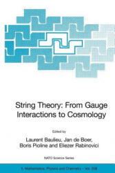 String Theory: From Gauge Interactions to Cosmology - Laurent Baulieu, Jan de Boer, Boris Pioline (ISBN: 9781402037320)