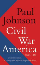 Civil War America - Paul Johnson (ISBN: 9780062076250)