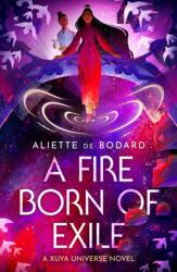 A Fire Born of Exile (ISBN: 9781473223448)
