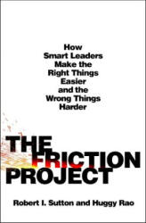 The Friction Project - Robert I. Sutton, Huggy Rao (ISBN: 9781250359209)