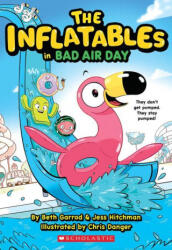 The Inflatables in Bad Air Day (ISBN: 9781338748970)