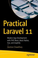 Practical Laravel 11 - Zeeshan Chawdhary (ISBN: 9798868802263)