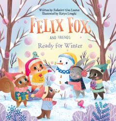 Felix Fox and Friends. Ready for Winter (ISBN: 9798890630759)