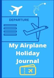 My Airplane Holiday Journal (ISBN: 9781922664310)