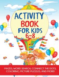 Activity Book for Kids 6-8 (ISBN: 9781949651430)
