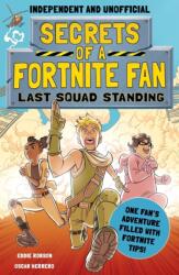 Secrets of a Fortnite Fan 2: Last Squad Standing (ISBN: 9781839350535)