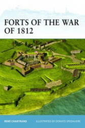 Forts of the War of 1812 - René Chartrand (ISBN: 9781849085762)