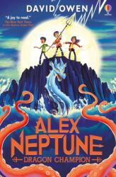 Alex Neptune, Dragon Champion - David Owen (ISBN: 9781805316824)