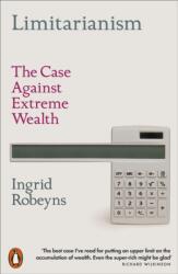 Limitarianism - Ingrid Robeyns (ISBN: 9781802060478)
