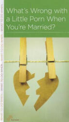 What's Wrong with a Little Porn When You're Married? (ISBN: 9781936768943)