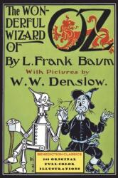 The Wonderful Wizard of Oz - L. Frank Baum, W. W. Denslow (ISBN: 9781789432374)
