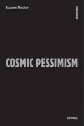 Pesimism cosmic (ISBN: 9781937561475)