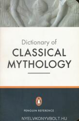 Penguin Dictionary of Classical Mythology - Pierre Grimal (ISBN: 9780140512359)