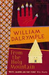 From the Holy Mountain - William Dalrymple (ISBN: 9780006547747)