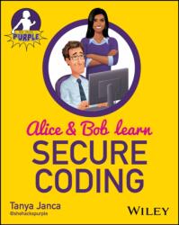 Alice and Bob Learn Secure Coding - Janca, Tanya (ISBN: 9781394171705)