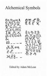 Alchemical Symbols: Hermetic Studies No. 10. - Adam McLean (ISBN: 9781543084856)