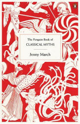Penguin Book of Classical Myths - Jenny March (ISBN: 9780141020778)